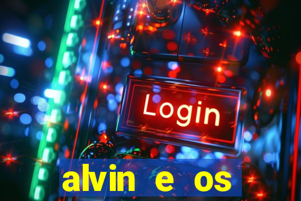 alvin e os esquilos rede canais